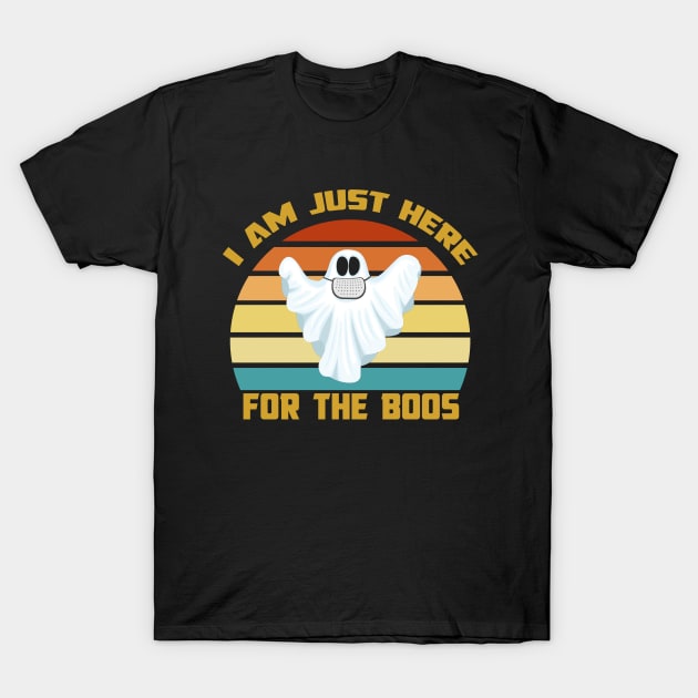 I Am Just Here for the Boos T-Shirt by Family shirts